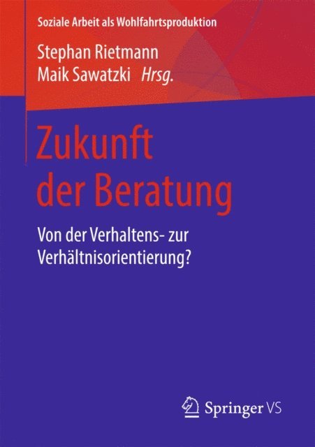 Maik Sawatzki, Stephan Rietmann - Zukunft der Beratung, E-bok