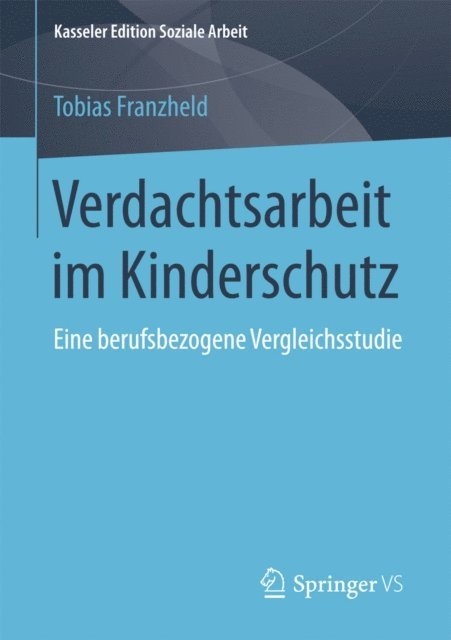 Tobias Franzheld - Verdachtsarbeit im Kinderschutz, E-bok