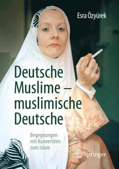 Esra Ozyurek - Deutsche Muslime – muslimische Deutsche, E-bok