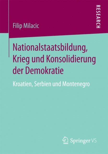 Filip Milacic - Nationalstaatsbildung, Krieg und Konsolidierung der Demokratie, E-bok