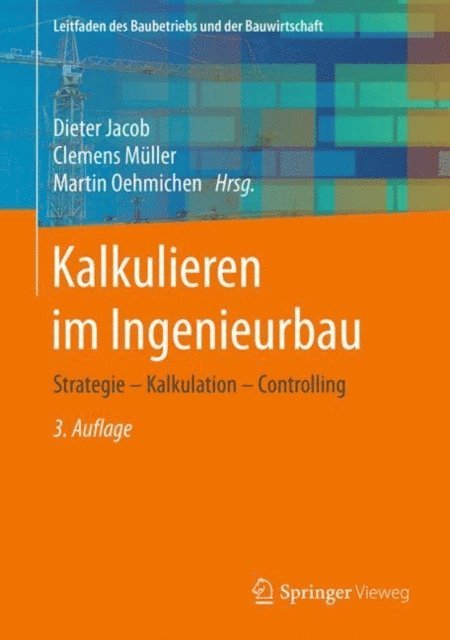 Martin Oehmichen, Clemens Muller, Dieter Jacob - Kalkulieren im Ingenieurbau, E-bok