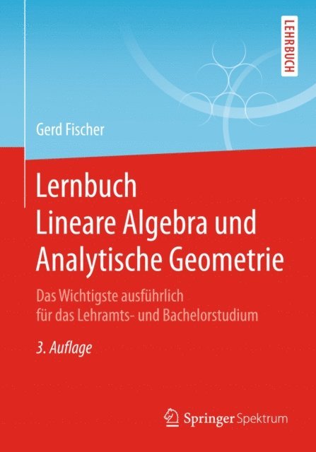 Gerd Fischer - Lernbuch Lineare Algebra und Analytische Geometrie, E-bok