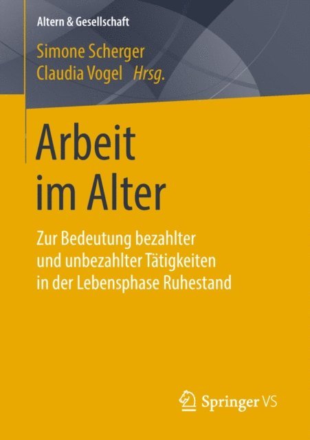 Claudia Vogel, Simone Scherger - Arbeit im Alter, E-bok