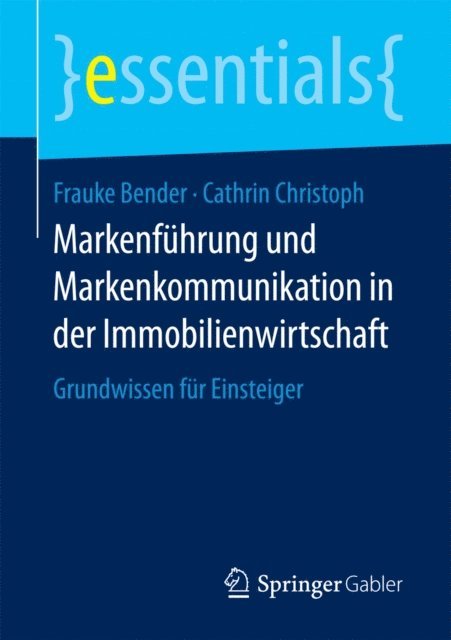 Cathrin Christoph, Frauke Bender - Markenführung und Markenkommunikation in der Immobilienwirtschaft, E-bok