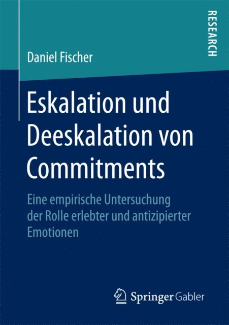 Daniel Fischer - Eskalation und Deeskalation von Commitments, E-bok