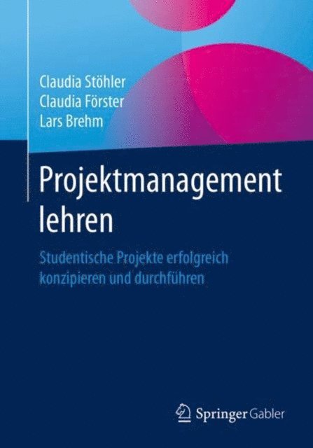 Lars Brehm, Claudia Forster, Claudia Stohler - Projektmanagement lehren, E-bok