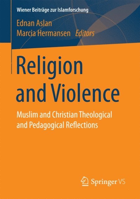 Marcia Hermansen, Ednan Aslan - Religion and Violence, E-bok