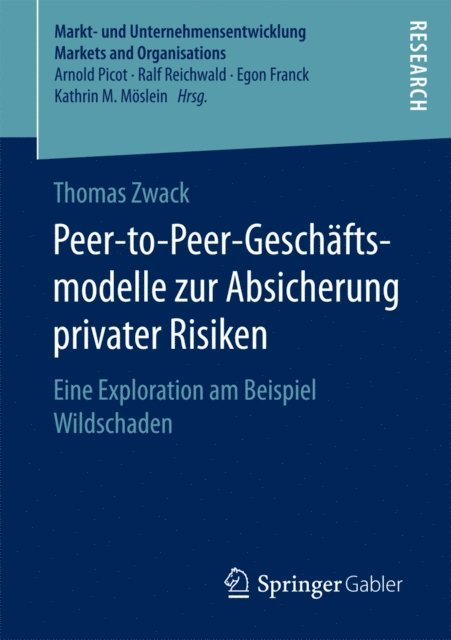 Thomas Zwack - Peer-to-Peer-Geschäftsmodelle zur Absicherung privater Risiken, E-bok
