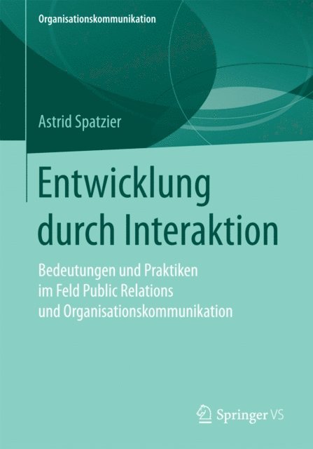 Astrid Spatzier - Entwicklung durch Interaktion, E-bok