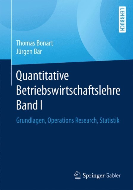 Jurgen Bar, Thomas Bonart - Quantitative Betriebswirtschaftslehre Band I, E-bok