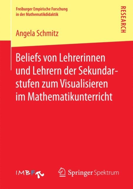 Angela Schmitz - Beliefs von Lehrerinnen und Lehrern der Sekundarstufen zum Visualisieren im Mathematikunterricht, E-bok