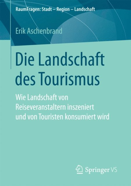 Erik Aschenbrand - Die Landschaft des Tourismus, E-bok