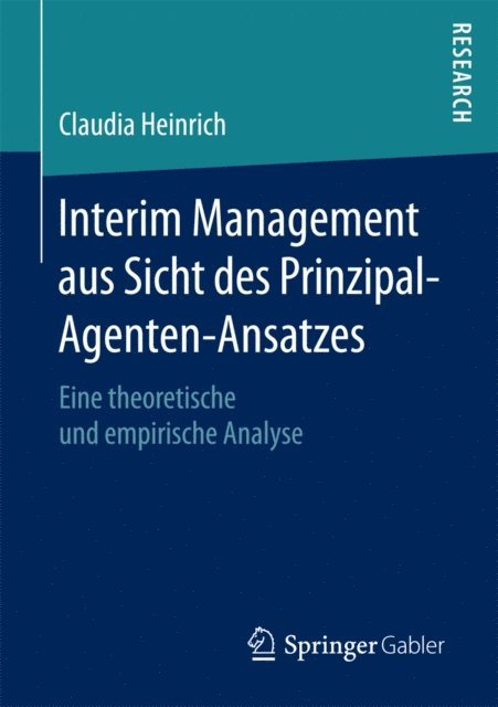 Claudia Heinrich - Interim Management aus Sicht des Prinzipal-Agenten-Ansatzes, E-bok