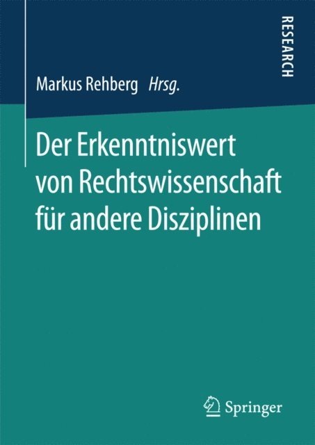 Markus Rehberg - Der Erkenntniswert von Rechtswissenschaft für andere Disziplinen, E-bok