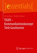 TIGER - Kommunikationskonzept Tiefe Geothermie
