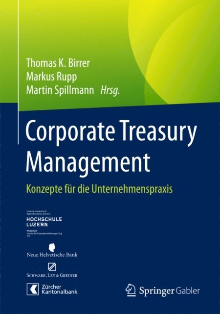 Martin Spillmann, Markus Rupp, Thomas K. Birrer - Corporate Treasury Management, E-bok