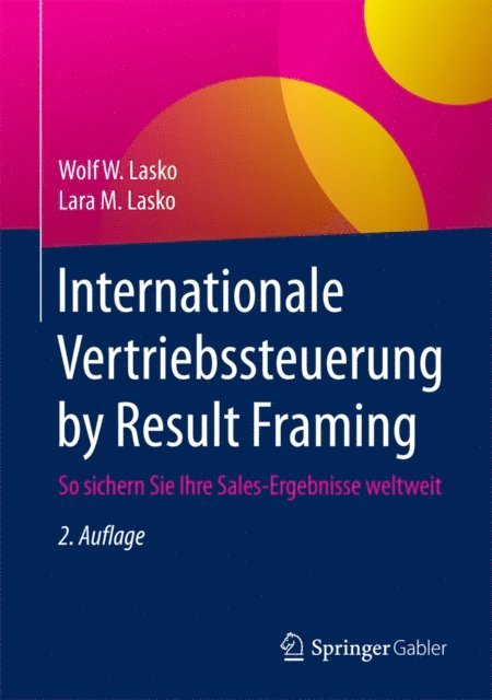 Lara M. Lasko, Wolf W. Lasko - Internationale Vertriebssteuerung by Result Framing, E-bok. Tillgänglighet: Lägg i varukorg