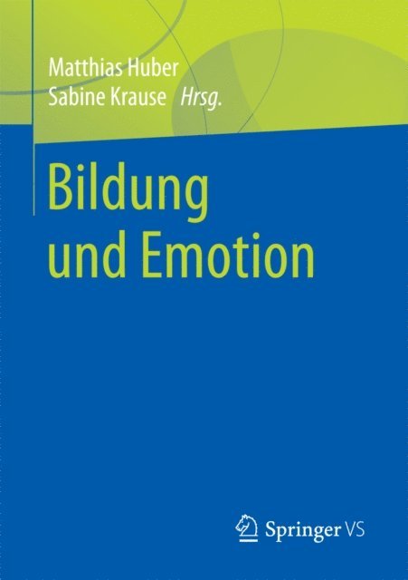 Sabine Krause, Matthias Huber - Bildung und Emotion, E-bok