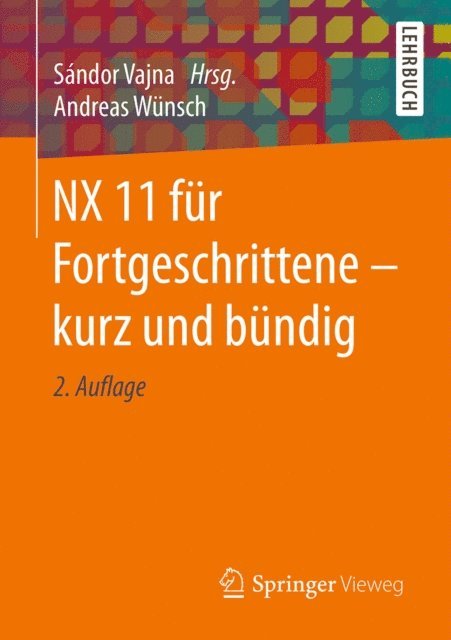 Andreas Wunsch, Sandor Vajna - NX 11 für Fortgeschrittene ‒ kurz und bündig, E-bok