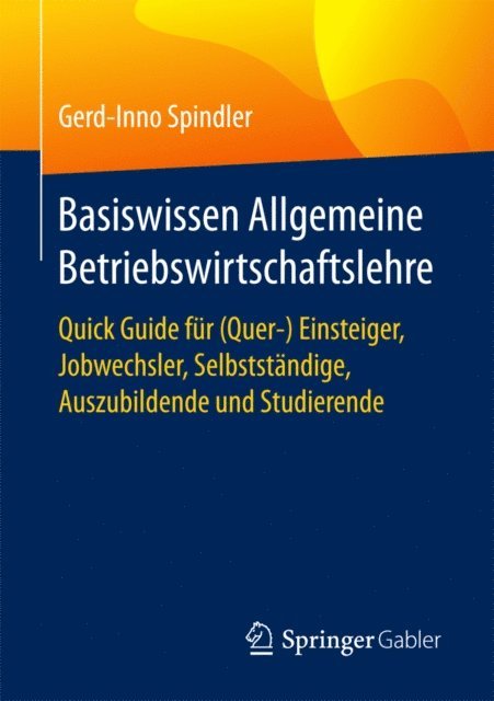 Gerd-Inno Spindler - Basiswissen Allgemeine Betriebswirtschaftslehre, E-bok. Tillgänglighet: Lägg i varukorg