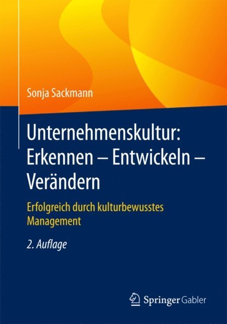 Sonja Sackmann - Unternehmenskultur: Erkennen – Entwickeln – Verändern, E-bok