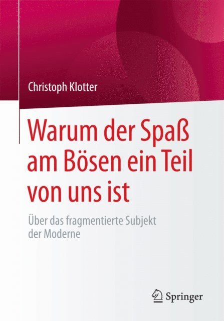 Christoph Klotter - Warum der Spaß am Bösen ein Teil von uns ist, E-bok