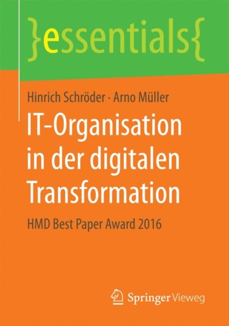 Arno Muller, Hinrich Schroder - IT-Organisation in der digitalen Transformation, E-bok