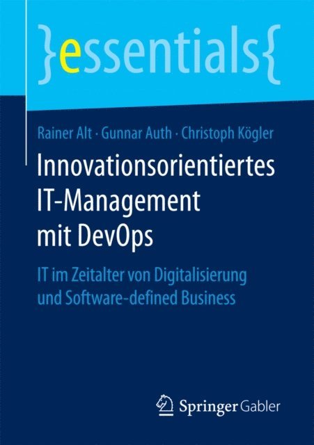 Christoph Kogler, Gunnar Auth, Rainer Alt - Innovationsorientiertes IT-Management mit DevOps, E-bok