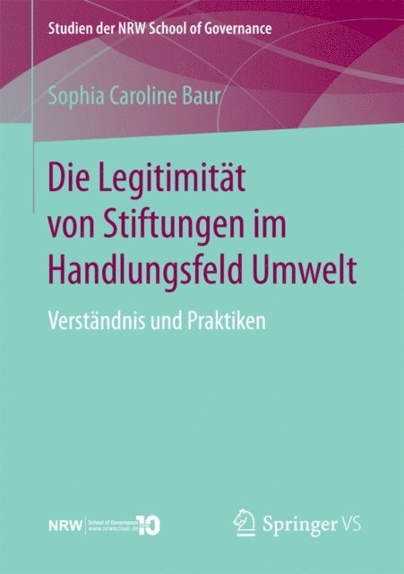 Sophia Caroline Baur - Die Legitimität von Stiftungen im Handlungsfeld Umwelt, E-bok
