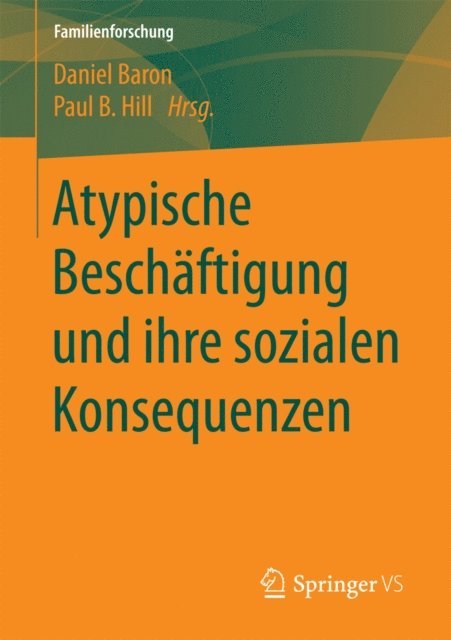 Paul B. Hill, Daniel Baron - Atypische Beschäftigung und ihre sozialen Konsequenzen, E-bok