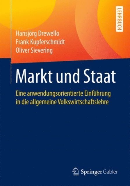 Oliver Sievering, Frank Kupferschmidt, Hansjorg Drewello - Markt und Staat, E-bok