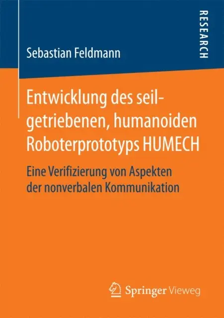 Sebastian Feldmann - Entwicklung des seilgetriebenen, humanoiden Roboterprototyps HUMECH, E-bok. Tillgänglighet: Lägg i varukorg