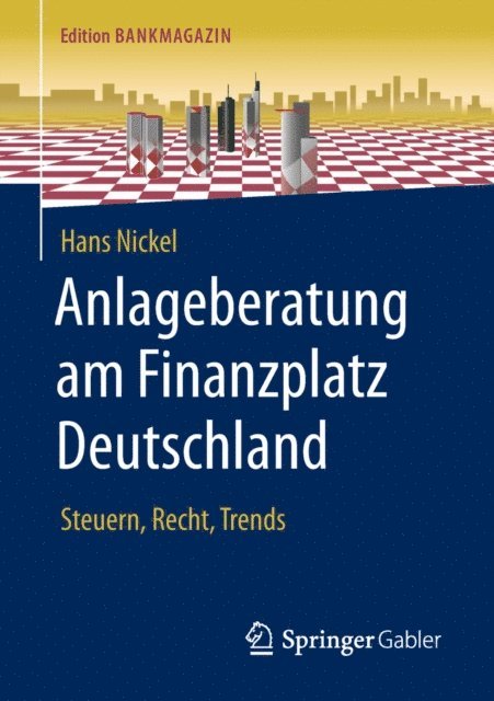 Hans Nickel - Anlageberatung am Finanzplatz Deutschland, E-bok