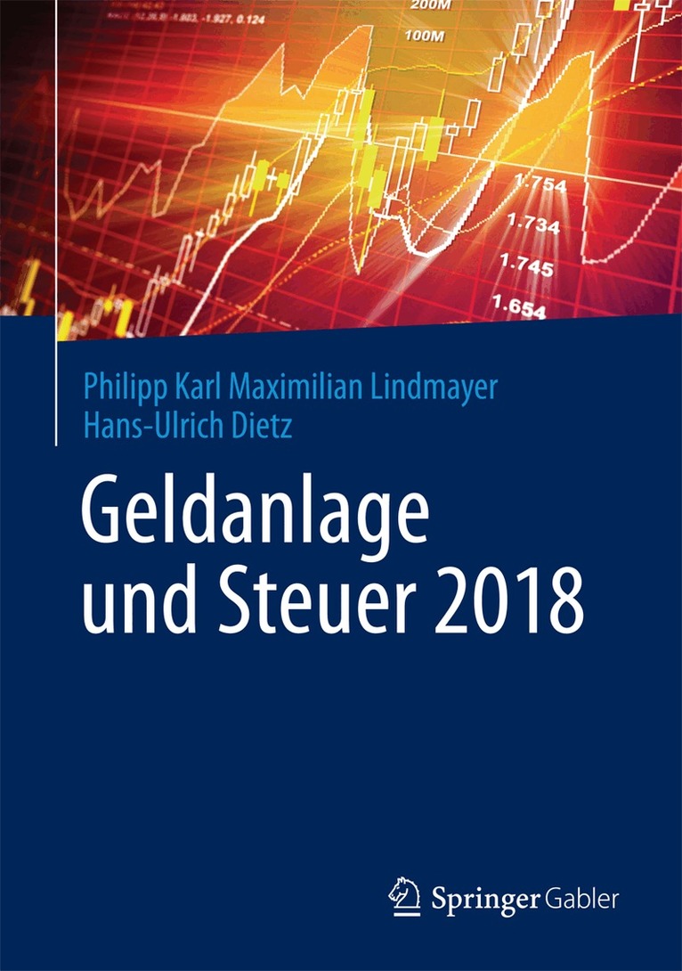 Philipp Karl Maximilian Lindmayer, Hans-Ulrich Dietz - Geldanlage und Steuer 2018, Inbunden. Tillgänglighet: Lägg i varukorg