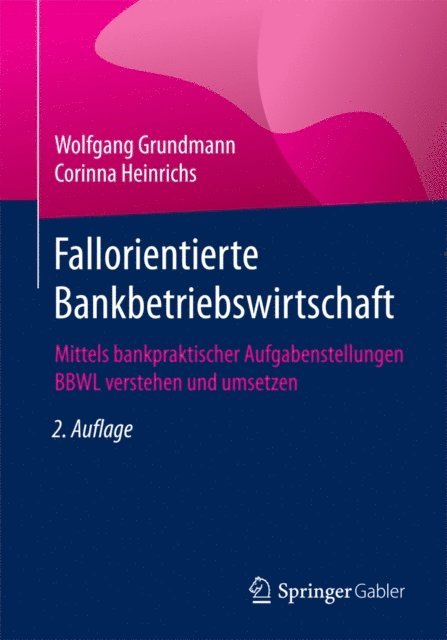 Corinna Heinrichs, Wolfgang Grundmann - Fallorientierte Bankbetriebswirtschaft, E-bok