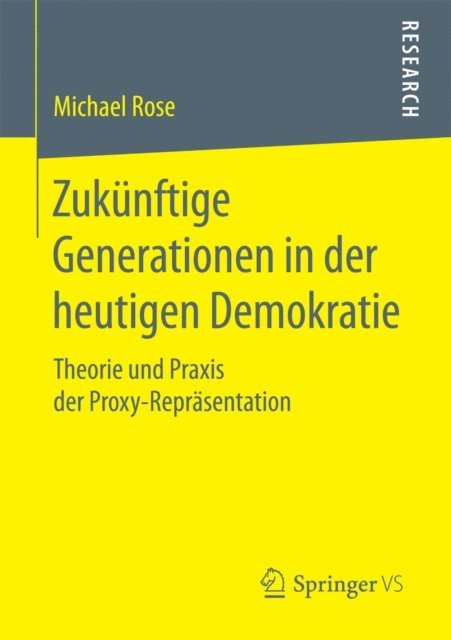 Michael Rose - Zukünftige Generationen in der heutigen Demokratie, E-bok