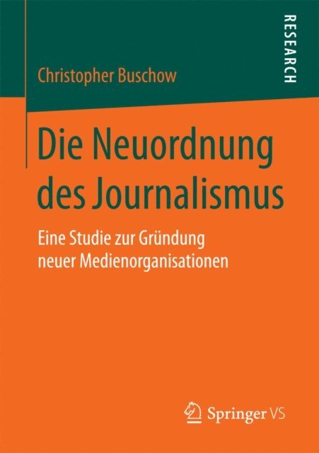 Christopher Buschow - Die Neuordnung des Journalismus, E-bok