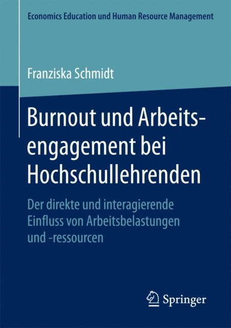 Franziska Schmidt - Burnout und Arbeitsengagement bei Hochschullehrenden, E-bok