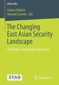Changing East Asian Security Landscape