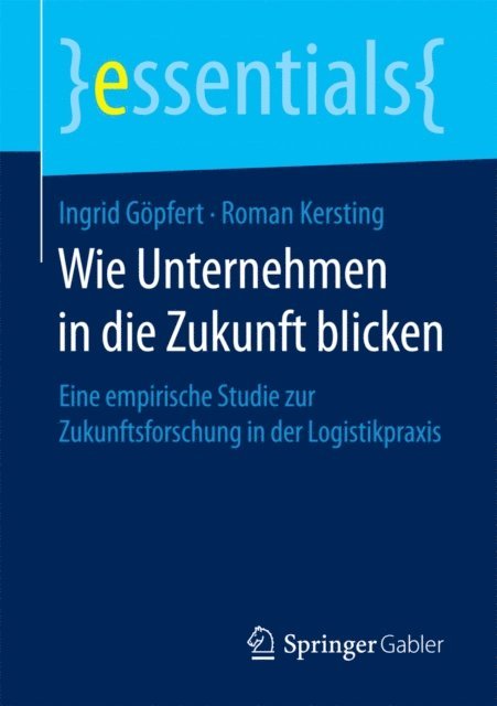Roman Kersting, Ingrid Gopfert - Wie Unternehmen in die Zukunft blicken, E-bok