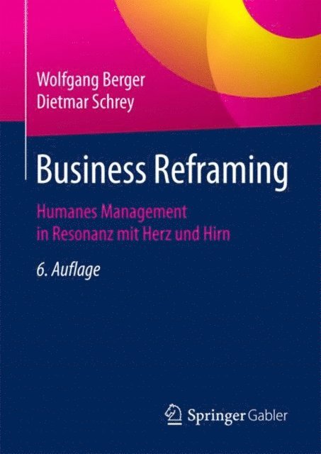 Dietmar Schrey, Wolfgang Berger - Business Reframing, E-bok