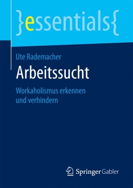 Ute Rademacher - Arbeitssucht, E-bok
