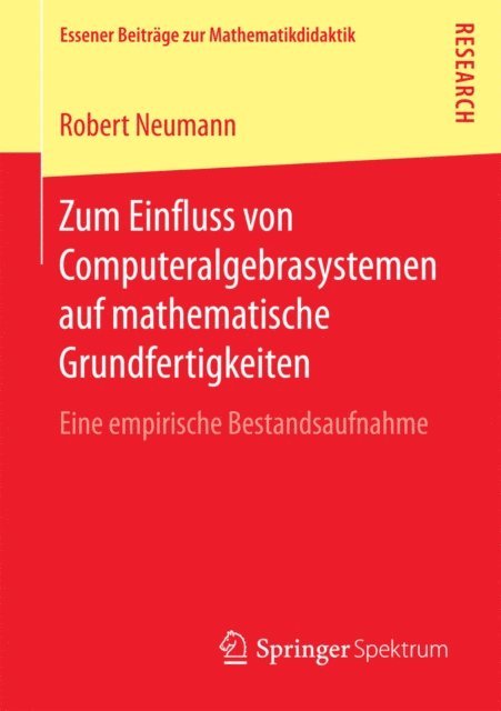 Robert Neumann - Zum Einfluss von Computeralgebrasystemen auf mathematische Grundfertigkeiten, E-bok