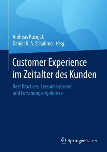 Daniel R. A. Schallmo, Andreas Rusnjak - Customer Experience im Zeitalter des Kunden, E-bok