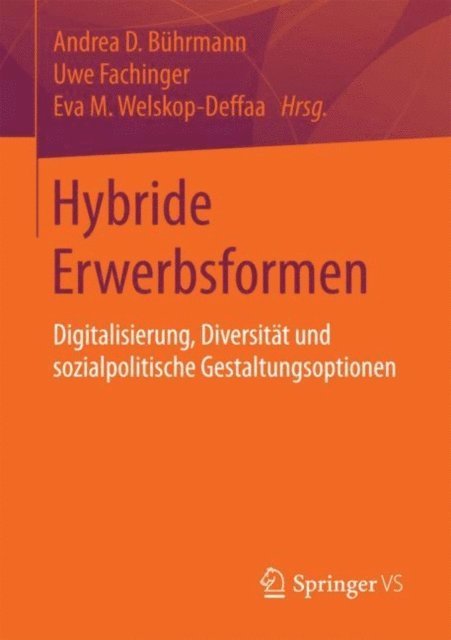 Eva M. Welskop-Deffaa, Uwe Fachinger, Andrea D. Buhrmann - Hybride Erwerbsformen, E-bok