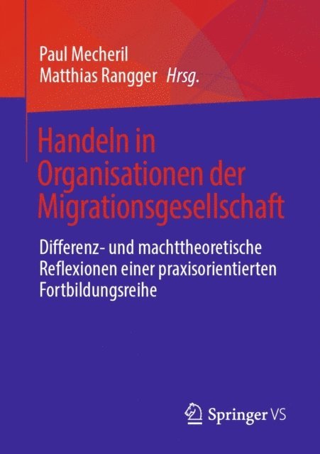 Matthias Rangger, Paul Mecheril - Handeln in Organisationen der Migrationsgesellschaft, E-bok
