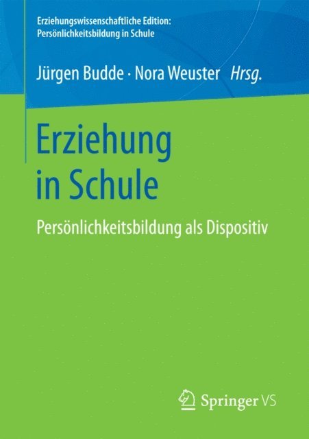 Nora Weuster, Jurgen Budde - Erziehung in Schule, E-bok