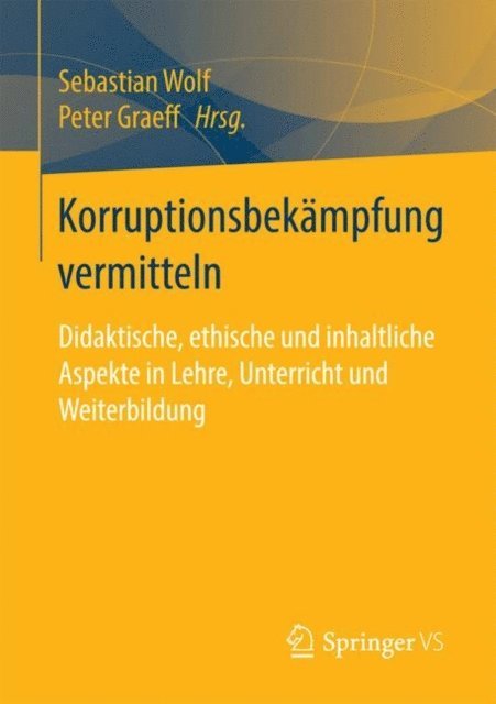 Peter Graeff, Sebastian Wolf - Korruptionsbekämpfung vermitteln, E-bok