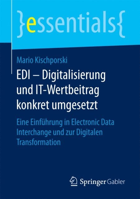 Mario Kischporski - EDI – Digitalisierung und IT-Wertbeitrag konkret umgesetzt, E-bok