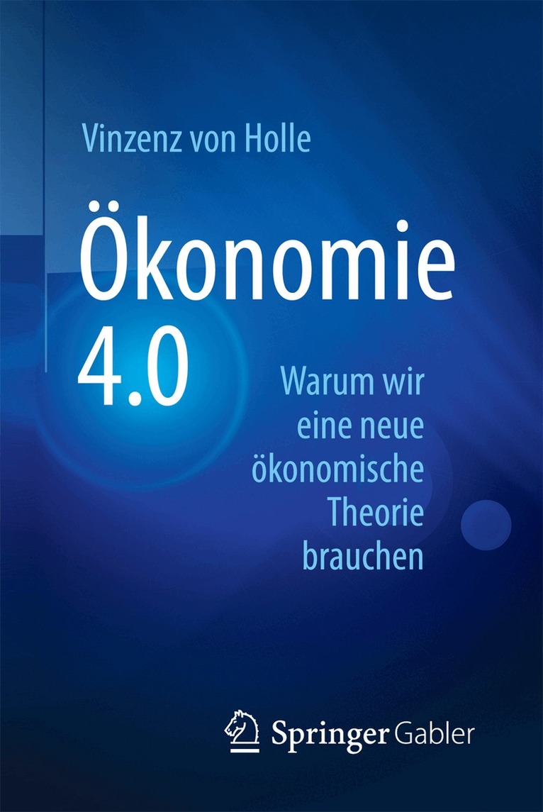 Vinzenz von Holle - Ökonomie 4.0, Häftad. Tillgänglighet: Lägg i varukorg